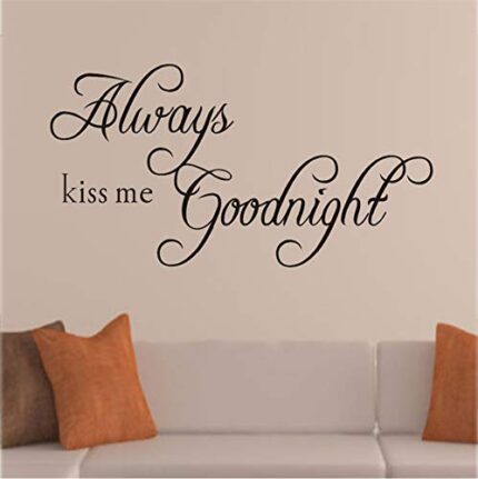 Always Kiss Me Goodnight" English Quote/Saying Vinyl Wall Art Decal/Window Stickers/Home Decor