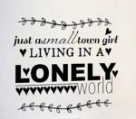 Olive Branch Wall Quotes English Saying"Just a small town girl living in a LONELY world" Heart Inspirational English sticker Lettering Vinyl Stickers for Bedroom - Image 3