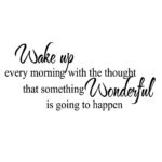 KYSUN Wake Up Every Morning with The Thought That Something Wonderful is Going to Happen Vinyl Wall Decal Inspirational Quotes Home Décor - Image 2