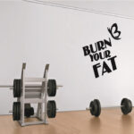 "Burn Your Fat Motivational Wall Sticker | Fitness Quote Decal for Gym, Workout Room, or Home Gym | Self-Adhesive Vinyl, Removable & Waterproof - Black, size 47x37