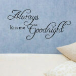 Always Kiss Me Good Night Wall Sticker, Vinyl Saying Words Quote Decals Warm Inspirational Quotes Removable Art Decor for Bedroom, Living Room, Home Decoration   Dz016  Size 42x18 - Image 6